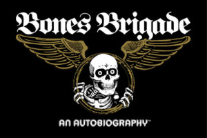 Latest from the Bones Brigade