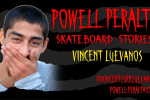 Vincent Luevanos - Powell Peralta Skateboard Stories