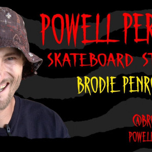 Powell Peralta Skateboard Stories Brodie Penrod Blog Powell