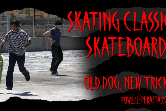 'Old Dog, New Tricks' - Skating Classic Skateboards